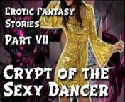 Erotic Fantasy Stories 7: Crypt of the Sexy Dancer from av天堂最新地址qs2100 ccav天堂最新地址 koz
