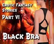 Erotic Fantasy Stories 6: Black Bra from my hero big wish