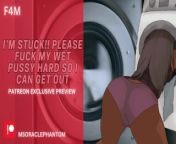 [F4M] Fucking Your GF Until She Gets Unstuck From The Washing Machine [Preview] [Audio RP] from layla man