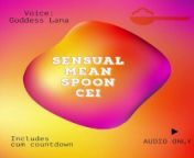 The Sensual BUT kinda mean CEI Spoon clip Cum Countdown Included from lana tailor naked vid