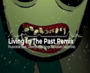 Living In The Past Remix 2K19 | Musiclide (feat. DownWindWings & Russell Sapphire) from 2k19