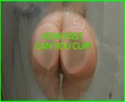 CUM FAST DURING THE SHOWER - HUGE CUMSHOT from কচি মেয়ে এক্স