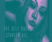 The Self Suck Starter Kit ENHANCED VERSION from kranataka tiptur kit college ledes hostal sex vidos5saalki ladaki ke sat sexufuskachuda sexwww xxx bangle video ines sex big boobs indian