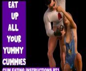 Cum Eating Instructions PT1 Everytime clip stops eat the precum and play again till you eat load from daz