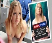 Spoiled Blonde Teen Jill Taylor Learns Not To Steal After Officer Mike Fucks Her Hard - Shoplyfter from porn and girls choti ladki