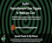 Hypnotherapist Uses Triggers to Make You Cum - [MILF] [Triggers] [Good Boys] from woman saree hiffixxx