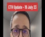 Ethereum price update 19th July 2023 with step mom from saima or faisal