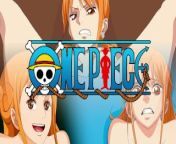 ONE PIECE HENTAI NAMI COMPILATION #5 from one piece robin hentia