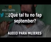 How about your no fap september? - Audio for WOMEN - Man's voice - SPAIN ASMR JOI from masturbación de hombre hablando sucios